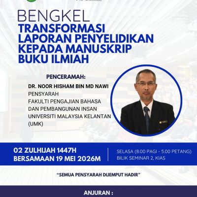 BENGKEL TRANSFORMASI LAPORAN PENYELIDIKAN KEPADA MANUSKRIP BUKU ILMIAH